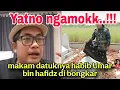 Download Lagu YATNO MURKAA‼️ MAKAM DATUKNYA UMAR BIN HAFIDZ DI BONGKAR 