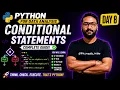 Python Tutorial LIVE Conditional Statements with Examples Day 8