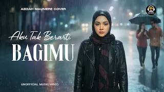 aku tak berarti bagimu azizah maumere slow rock bikin baper u0026 nostalgia mendalam