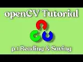 Reading and Saving Images openCV tutorial part 1 learn openCV from scratch using python