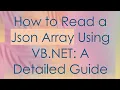 How to Read a Json Array Using VB NET A Detailed Guide