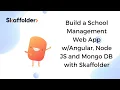 1 Build a School Management Web App Node JS and Mongo DB in minutes with Skaffolder