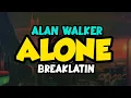 Download Lagu ALONE-ALAN WALKER(BREAKLATIN)