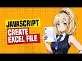Create Excel Files In Javascript Simple Example