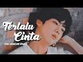 Download Lagu Kim Seokjin - Terlalu Cinta [FMV]