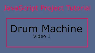 Beginner JavaScript Project Drum Machine 1