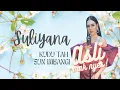 Download Lagu SULIYANA, Kudu Tah Sun Imbangi