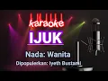 Download Lagu Iyeth Bustami - Ijuk | Karaoke