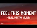 Download Lagu Feel This Moment - Pitbull (Letra/Lyrics) ft. Christina Aguilera