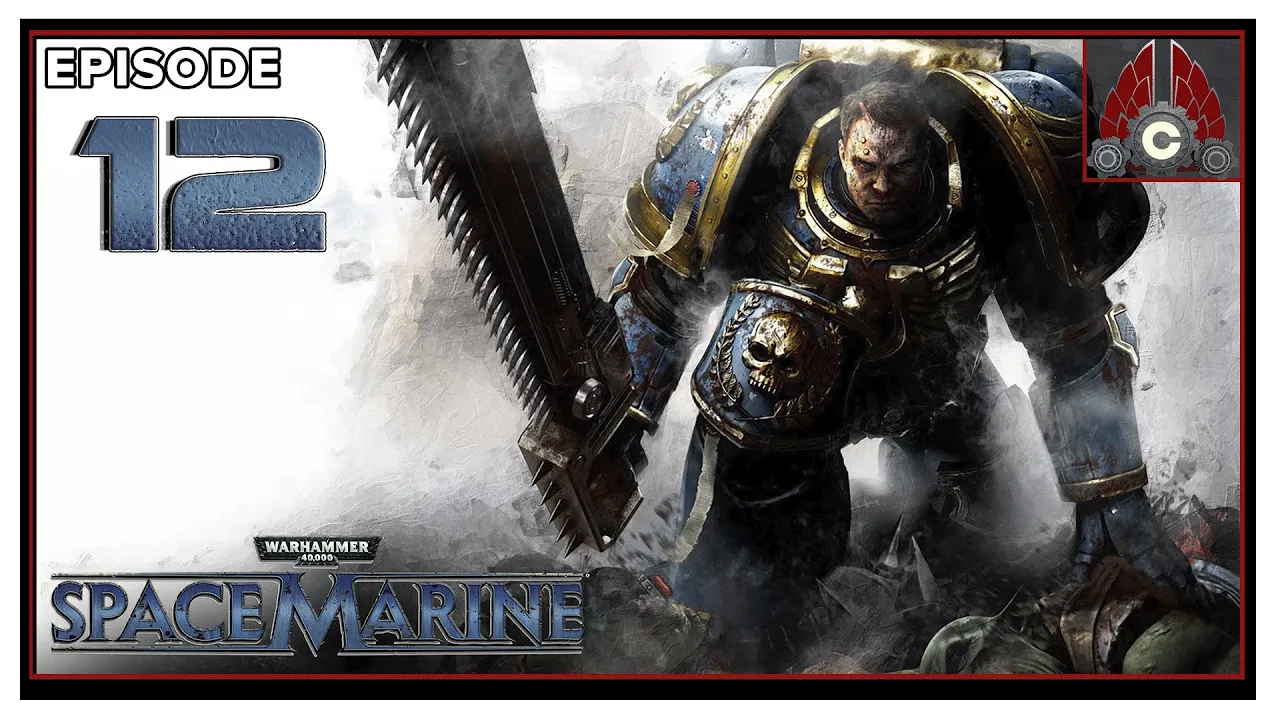 CohhCarnage Plays Warhammer 40,000: Space Marine - Episode 12
