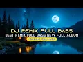 Download Lagu DJ Remix Full Bass || Full Album Playlist 2025 #EDM #remix #chill
