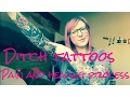 Ditch Tattoo - Pain and Healing Process and my new tattoo