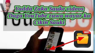  yadda zaka sauke videos da ga youtube zuwa waya how to download videos youtube to moble phone 