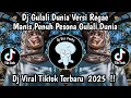 Download Lagu DJ GULALI DUNIA RHOMA IRAMA VERSI REGGAE || VIRAL TIKTOK TERBARU 2025 YANG KALIAN CARI !! MP3