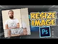 How to Resize Images in Photoshop and keep the Quality 2020