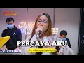 Download Lagu Percaya Aku - Chintya Gabriella ft. Fivein #LetsJamWithJames