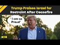 Download Lagu Iran Israel War: Trump Applauds Israel For Holding Back On Iran Strikes After Ceasefire