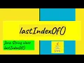 lastindexOf Java Beginner Tutorial Java Java tutorial beginners lastIndexOf method in Java
