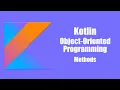 Methods - Kotlin Object Oriented Programming