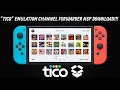 Tico Emulation Channel Forwarder NSP Download for the Nintendo Switch