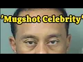 Mugshot Celebrity