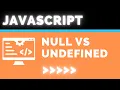 Diferencia entre NULL y UNDEFINED en JavaScript