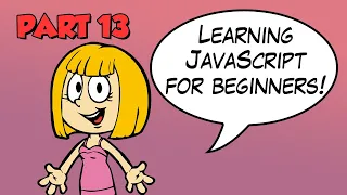 Part 13 - Learning JavaScript for Beginners