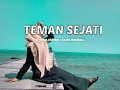 Download Lagu TEMAN SEJATI (BY NISSA SABYAN x TASYA ROSMALA)