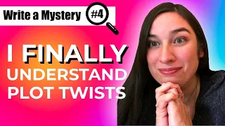 writing plot twists is actually simple mystery writing 101