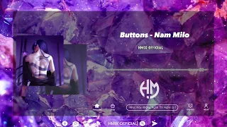 Download BUTTONS - Nam Milo Full | HMIX OFFICIAL | Khuấy Đảo New MDM MP3