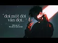 Download Lagu Đợi Một Đời Vẫn Đợi - Hồ Việt Trung x Đông Thiên Đức [LYRIC VIDEO] | Trót uống nhầm bờ môi