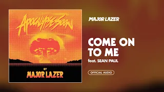 Major Lazer Come On To Me Feat Sean Paul Official Audio 