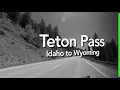 Teton Pass Idaho to Wyoming