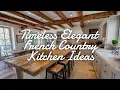Lagu French Country Kitchen Designs with Rustic Farmhouse Flair: Beautiful Remodel Ideas for 2025