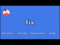 FIX - Meaning and Pronunciation