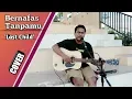 Download Lagu Bernafas Tanpamu - Last Child (Cover by Faisal)
