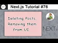 Deleting Posts Removing them from UI in Next js