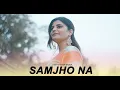 Download Lagu Samjho Na Kuch To Samjho Na (Female Version) @Deepshikha Raina | Himesh Reshammiya | Aap Kaa Surroor