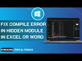 Fix Compile Error In Hidden Module In Excel Word On Windows 2024 Updated