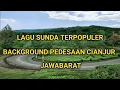 Download Lagu Lagu Sunda Terpopuler Background Pedesaan Cianjur Jawabarat