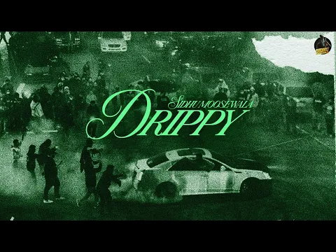 Download MP3 Drippy (Official Video) | Sidhu Moose Wala | Mxrci | AR Paisley