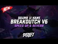 Lagu DJ BreakDutch V6 ( Speed Up \u0026 Reverb ) 🎧