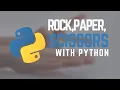Creating a Rock Paper Scissors Game with Python