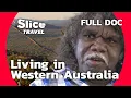 Download Lagu Kimberley: Life at the Edge of the World | SLICE TRAVEL | FULL DOC