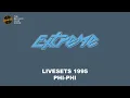Lagu Phi-Phi @ Extreme Affligem (1995.02.13-00) - EXTREME LIVESETS 1995