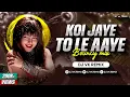 Download Lagu Koi Jaye To Le Aaye (Bouncy Mix) | Dj Vk Remix | Ghatak | Mamta Kulkarni | Alka Yagnik