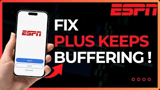 How To Fix ESPN Plus Keeps Buffering