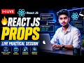 React JS Props Complete Guide 2026 Practical Live Session