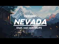 Download Lagu Nevada(lyrics) - Vicetone feat. cozi zuehlsdorff (Slowed \u0026 Reverb)
