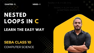 Nested Loops in C Learn the easy way SEBA Class 10 Computer Science Chapter 5 - 1